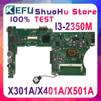 KEFU X401A Pre ASUS X301A X401A X501A I3-2350M HM76 Notebook Doske Testované prácu pôvodnej Doske