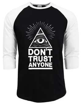 Dont Trust Niekto Illuminati Všetko Vidí Oko t Shirt mužov zákazku hry tričko 2019 letné, jesenné módne nové raglan rukáv