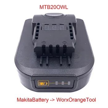 Adaptér Converter DWB18OWL MTB18OWL MWB18OWL použiť Makita DeWalt Milwaukee Li-ion Batérie na Worx Orange Malé Nohy 20V Nástroj