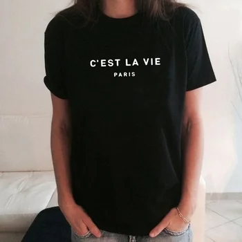 C ' est La Vie Vytlačené T Shirt Ženy Krátke Sleeve Tee Tričko Femme Bavlnené Tričko Ženy O-krku Camisa Feminina Top