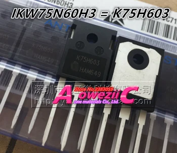 Aoweziic 2018+ nové dovezené pôvodné IKW75N60H3 K75H603 TO-247 IGBT moc tranzistor field effect tranzistor 600V 75A