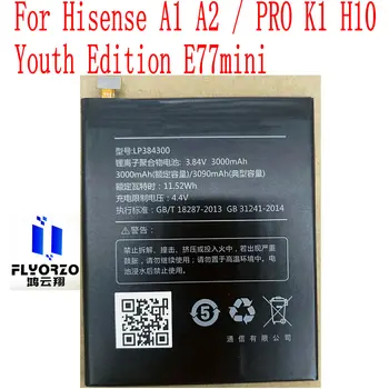 New Vysoká Kvalita 3000mAh LP384300 Batérie Pre Hisense A1 A2 / PRO K1 H10 Mládeže Edition E77mini Mobilný Telefón
