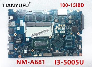 Doske pre Lenovo Ideapad 100-15IBD doske CG410/CG510 NM-A681 I3-5005U DDR3L Notebook Doske testované práce