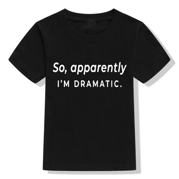 Takže Zrejme som Dramatický Tlač Deti Tshirt Chlapec Dievča Tričko Deti Batoľa Oblečenie Zábavné Ulici Vrchole Letné Tričká Krátky Rukáv