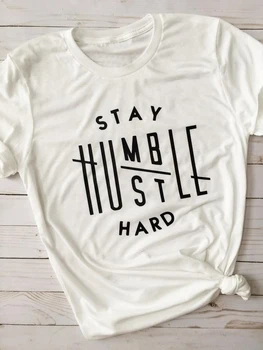 Zostať Pokorný Hustle Pevného T-shirt Kresťanských žien, módne vtipný slogan grunge tumlbr tees bavlna dievča, darček Ježiš strany topy tričko