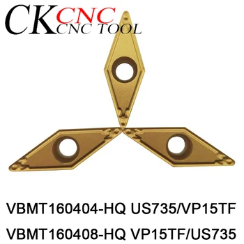 VBMT160404-HQ US735/VP15TF VBMT160408-HQ VP15TF/US735 Externé čepeľ z Karbidu CNC sústružnícke nože pre oceľové diely z nerezovej ocele