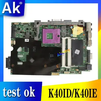 AK Prenosný počítač základná doska Pre Asus K40ID K50ID K40IE K50IE X5DI K40I K50I Test pôvodnej doske DDR3 Prácu 15.6-palca